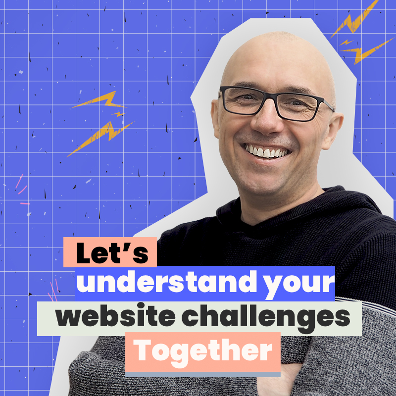 Let's understand your website challenges together